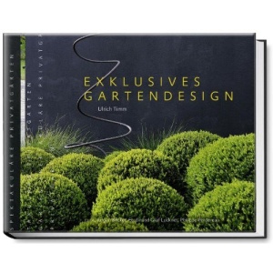Exklusives Gartendesign - Spektakuläre Privatgärten