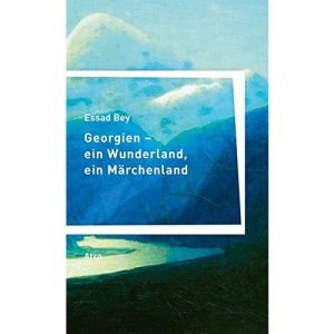 Georgien - ein Wunderland, ein Märchenland