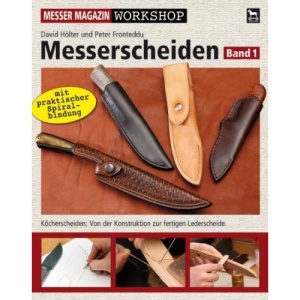 Messerscheiden 01: Köcherscheiden: Von der Konstruktion zur fertigen Lederscheide