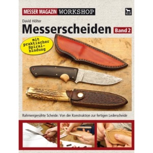 Messerscheiden 02: Rahmengenähte Scheide: Von der Konstruktion zur fertigen Lederscheide