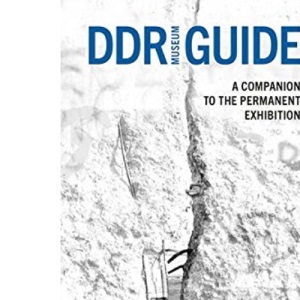 GDR-Guide: A companion to the permanent exhibition