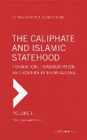 The Caliphate - Formation, Fragmentation and Modern Interpretations