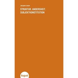Struktur. Andersheit. Subjektkonstitution: Kleine