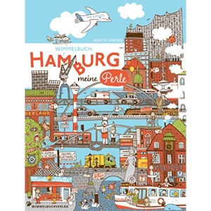 Hamburg Wimmelbuch. Hamburg meine Perle: Kinderbücher ab 3 Jahre (Hamburg mit Kindern)