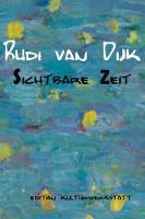 Rudi van Dijk - Sichtbare Zeit