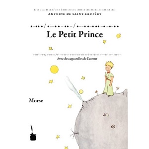 Le Petit Prince. Transkription des französischen Originals ins Morse-Alphabet: .-.. . / .--. . - .. - / .--. .-. .. -. -.-.