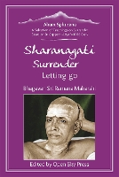 Sharanagati – Surrender, Letting go: A Selection of Teachings on Surrender (Aham Sphurana: 3)