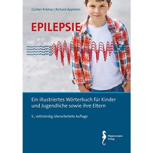 Epilepsie: Ein illustriertes Wörterbuch für Kinder und Jugendliche sowie ihre Eltern