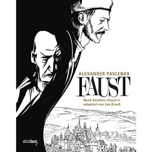 Faust: Nach Goethes "Faust I", adaptiert von Jan Krauß und gezeichnet von Alexander Pavlenko