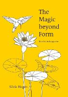 The Magic beyond Form