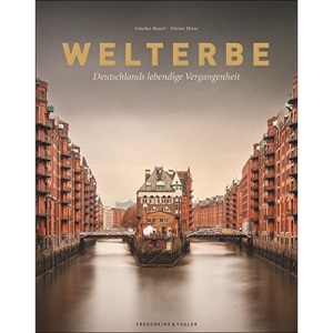 Welterbe: Deutschlands lebendige Vergangenheit