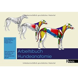 Arbeitsbuch Hundeanatomie: Eine Lernhilfe für Studenten der Tiermedizin und verwandte Berufe