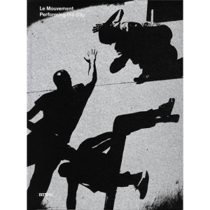 Le Mouvement: Performing the City