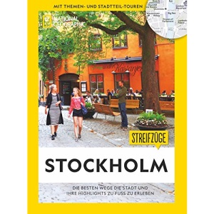 Streifzüge Stockholm: Die besten Wege die Stadt und ihre Highlights zu erleben