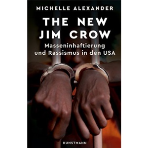 The New Jim Crow: Masseninhaftierung und Rassismus in den USA