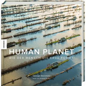 Human Planet: Wie der Mensch die Erde formt
