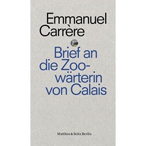 Brief an die Zoowärterin von Calais
