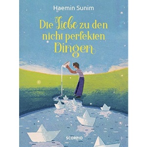 Die Liebe zu den nicht perfekten Dingen