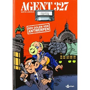 Agent 327. Band 15: Der Golem von Antwerpen
