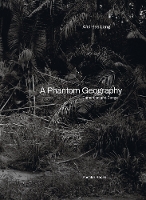 Andréas Lang: A Phantom Geography