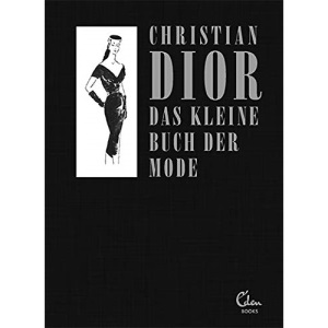 Das kleine Buch der Mode (Mit einem Vorwort von Melissa Drier)