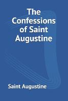 The Confessions of Saint Augustine