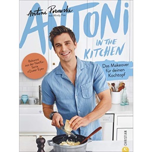 Antoni in the Kitchen: Das Makeover für deinen Kochtopf. Bekannt aus der Netflix-Serie »Queer Eye«