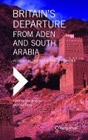 Britain’s Departure from Aden and South Arabia