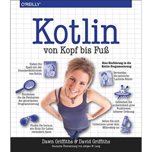 Kotlin von Kopf bis Fuß: Eine Einführung in die Kotlin-Programmierung