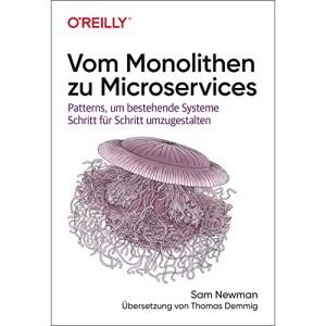 Vom Monolithen zu Microservices: Patterns, um bestehende Systeme Schritt für Schritt umzugestalten