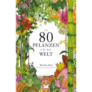 In 80 Pflanzen um die Welt