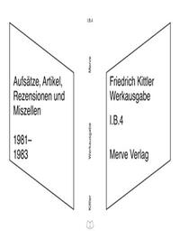 Werkausgabe: I.B.4 (Zu Lebzeiten Veröffentlichtes | Aufsätze, Artikel, Rezensionen, Miszellen | 1981-1983)