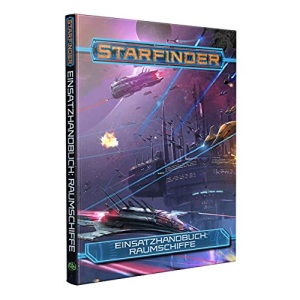 Starfinder Einsatzhandbuch: Raumschiffe