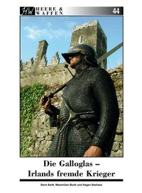 Die Galloglas: Irlands fremde Krieger