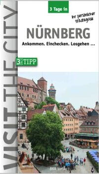 3 Tage in Nürnberg: Ankommen. Einchecken. Losgehen ...: 12