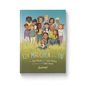 Ein Mädchen wie du: Dieses Bilderbuch stärkt das Selbstbewusstsein von Mädchen. Kinderbuch über Rollenbilder und Diversität. Für Kita & Grundschule