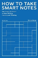 How to Take Smart Notes