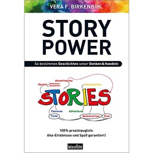 StoryPower: So bestimmen Geschichten unser Denken & Handeln