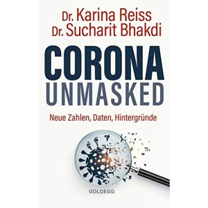 Corona unmasked: Neue Zahlen, Daten, Hintergründe