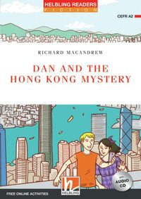 Dan and the Hong Kong Mystery, mit 1 Audio-CD: Helbling Readers Red Series Fiction / Level 3 (A2)