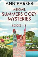 Abigail Summers Cozy Mysteries - Books 1-3