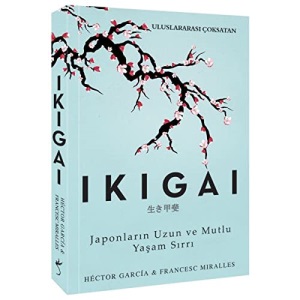 Ikigai: Japonların Uzun ve Mutlu Yaşam Sırrı