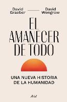 El Amanecer de Todo: Una Nueva Historia de la Humanidad / The Dawn of Everything