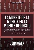 La Muerte de la Muerte en la Muerte de Cristo - Vol. 1