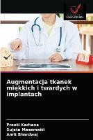 Augmentacja tkanek miękkich i twardych w implantach