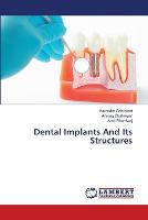 Dental Implants And Its Structures