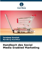 Handbuch des Social Media Enabled Marketing