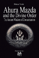 Ahura Mazda and the Divine Order