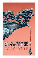 The Dr. Fu Manchu (a Supervillain Trilogy)