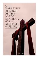 A Narrative of Some of the Lord's Dealings with George Müller (Vol.1-4)